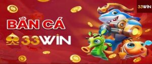 Cách Chơi Vua Bắn Cá 33WIN Với Hướng Dẫn Chi Tiết Từng Bước