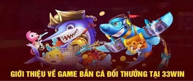 Cách Chơi Bắn Cá Hải Huyền Thoại 33WIN Kiếm Tiền Từ Game Online