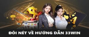 Hướng Dẫn 33WIN: Những Mẹo Vàng Cho Người Mới Bắt Đầu