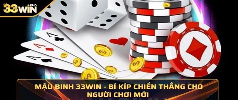 Bí Quyết Đánh Bại Mọi Đối Thủ Trong Mậu Binh 33WIN 