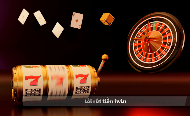 Lỗi rút tiền iwin: 5 nguyên nhân và cách xử lý nhanh nhất 2 Lỗi rút tiền iwin