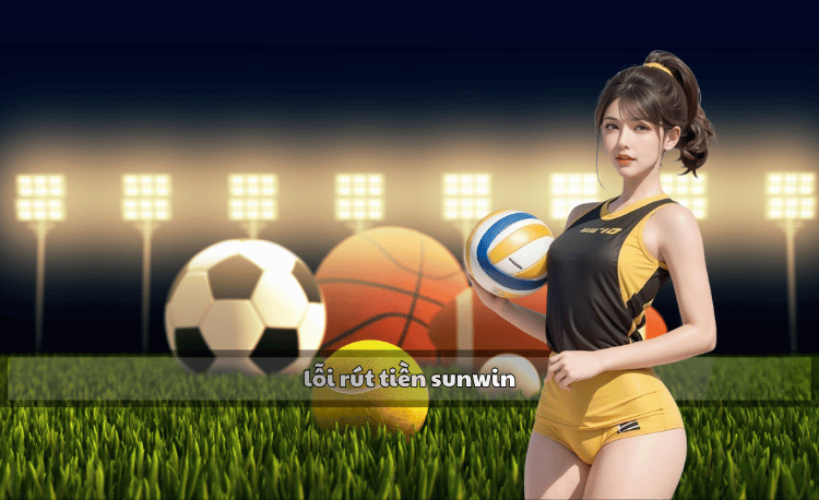 Lỗi rút tiền Sunwin